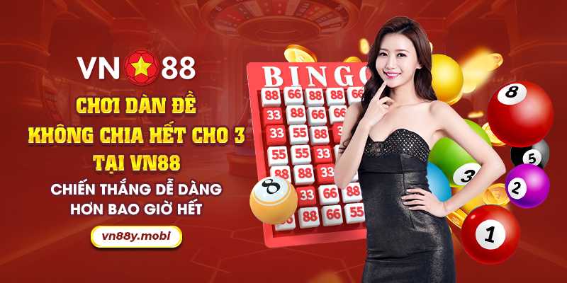 Chiến lược dàn đề không chia hết cho 3: Chiến thắng dễ dàng 1 49 Choi dan de khong chia het cho 3 tai VN88 Chien thang de dang hon bao gio het