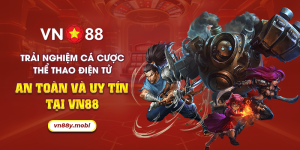 56 Trai nghiem ca cuoc the thao dien tu an toan va uy tin tai VN88