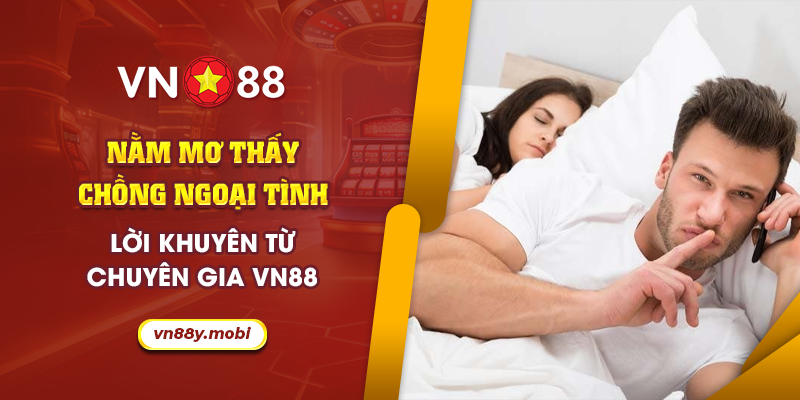65 Nam mo thay chong ngoai tinh Loi khuyen tu chuyen gia VN88