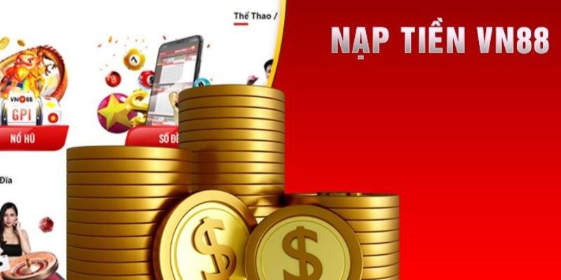 Hướng dẫn nạp tiền VN88 1 Tổng quan về nhà cái VN88