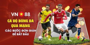 10 Ca do bong da qua mang Cac buoc don gian de bat dau