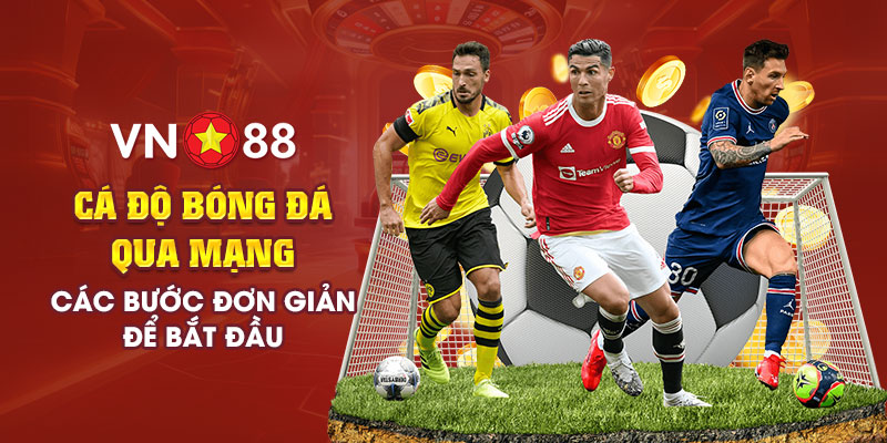 Cá độ bóng đá qua mạng - Các bước đơn giản để bắt đầu ngay 1 10 Ca do bong da qua mang Cac buoc don gian de bat dau