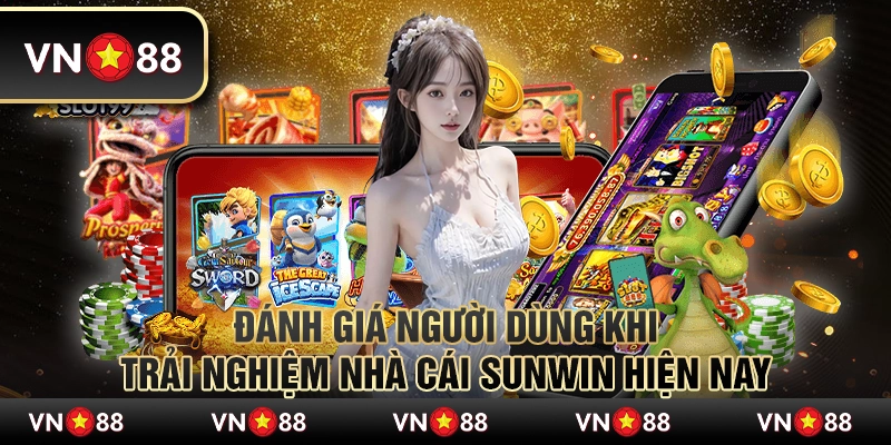 Đánh giá người dùng khi trải nghiệm nhà cái Sunwin hiện nay 1 Đánh giá người dùng khi trải nghiệm nhà cái Sunwin hiện nay