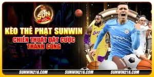 9 keo the phat sunwin chien thuat dat cuoc thanh cong