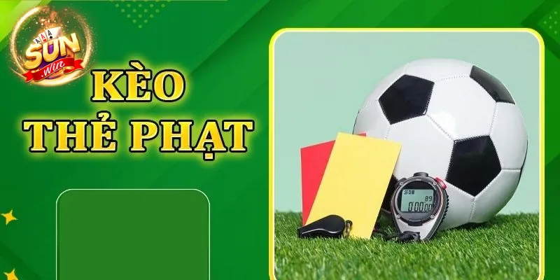Kèo Thẻ Phạt Sunwin - Chiến Thuật Đặt Cược Thành Công 2 Khái niệm cơ bản về kèo thẻ phạt Sunwin