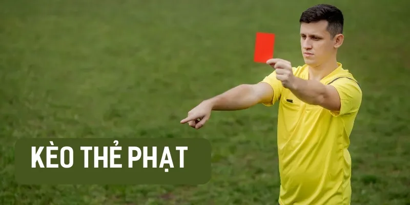 Kèo thẻ phạt là gì? Cách chơi, kinh nghiệm và mẹo cá cược thắng lớn 2 Kèo Thẻ Phạt